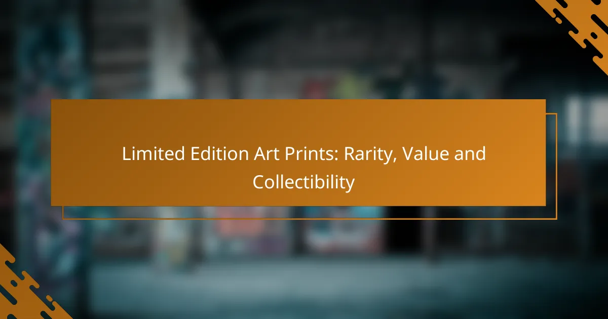 Limited Edition Art Prints: Rarity, Value and Collectibility