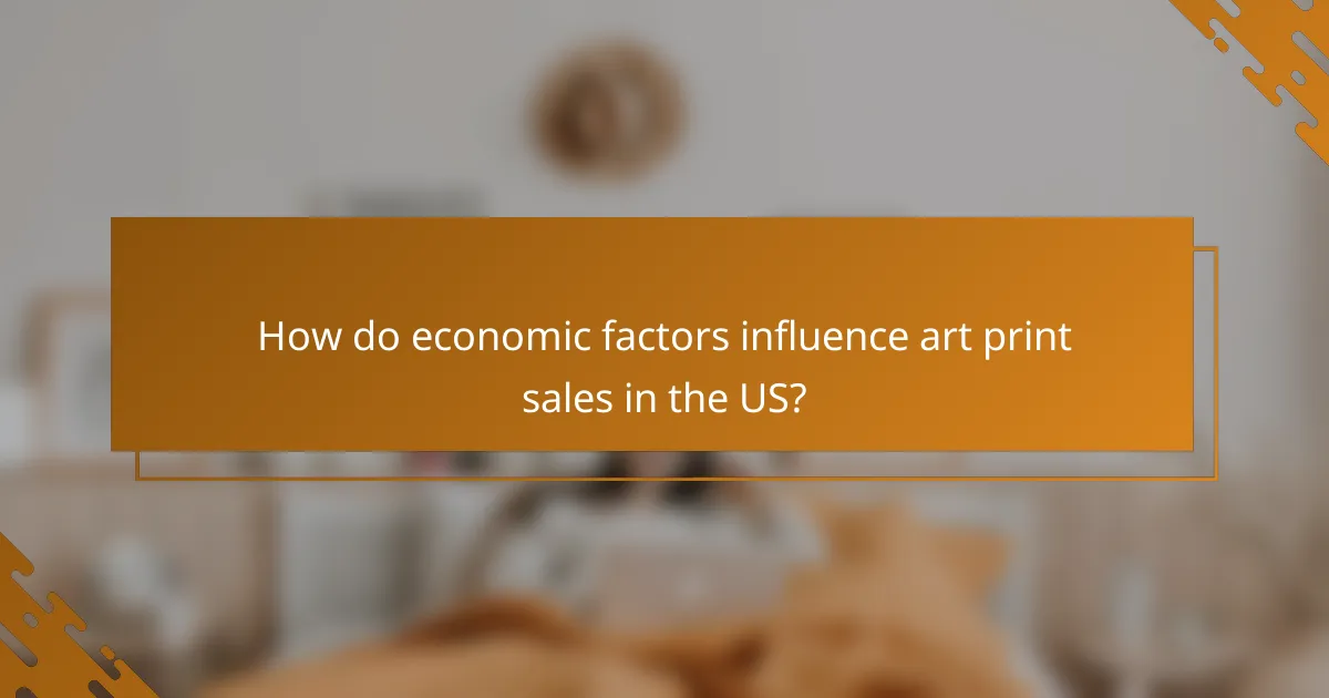 How do economic factors influence art print sales in the US?