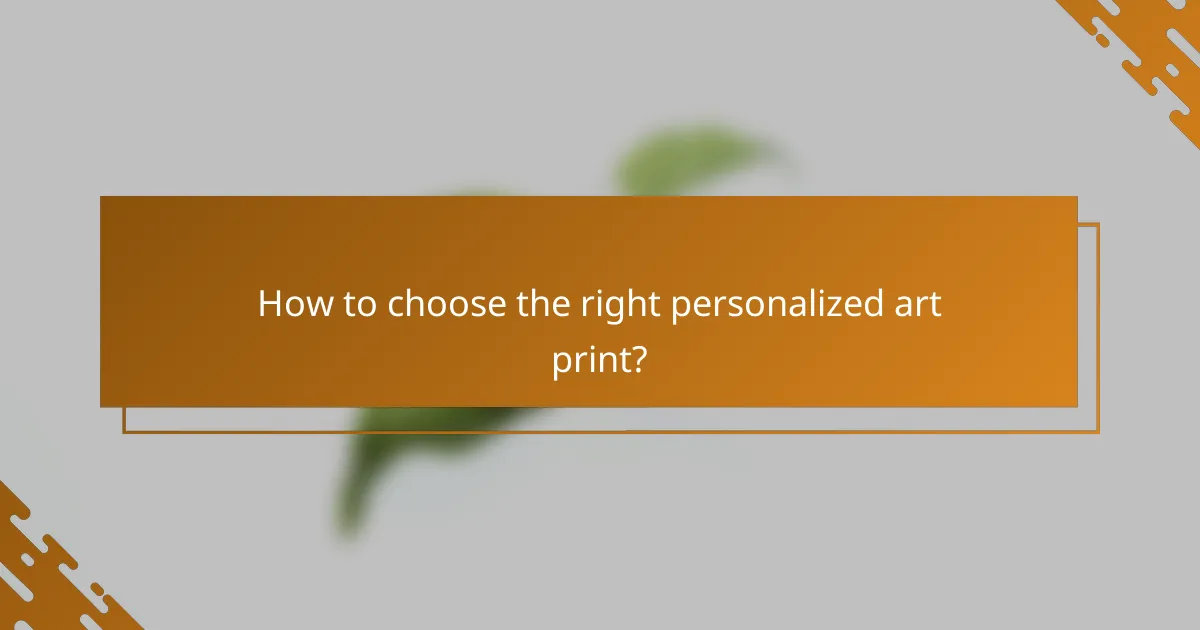 How to choose the right personalized art print?
