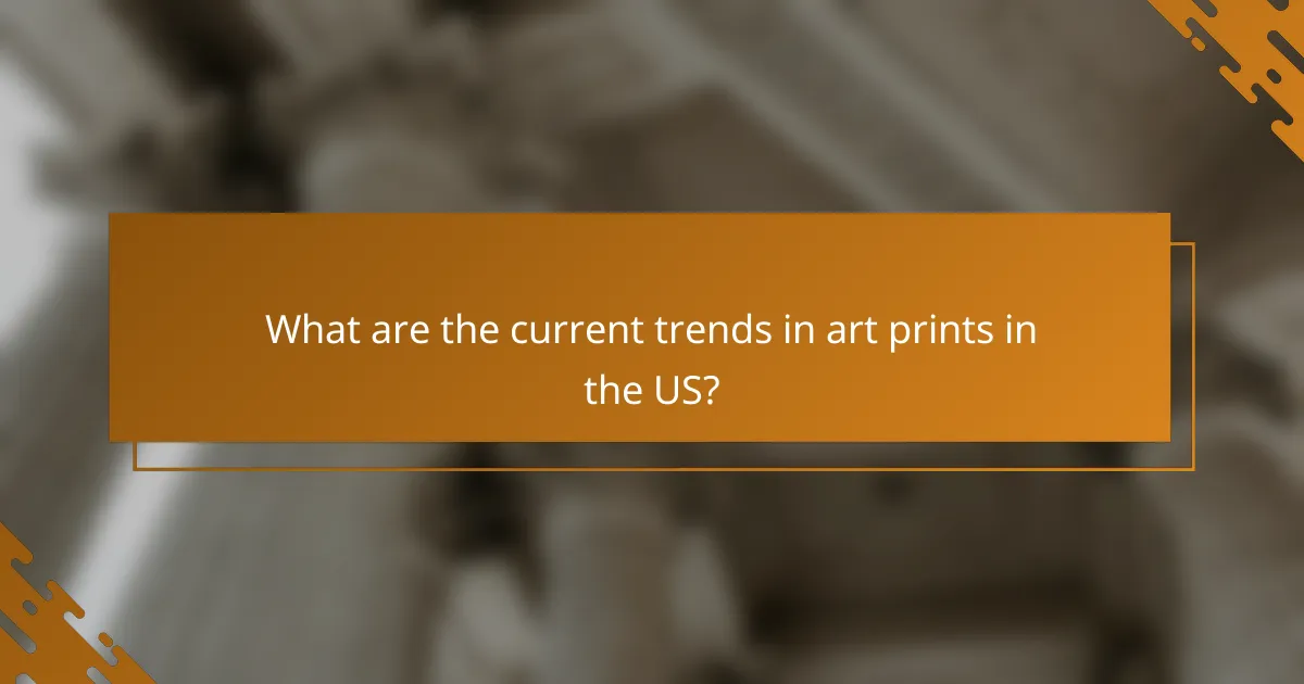 What are the current trends in art prints in the US?