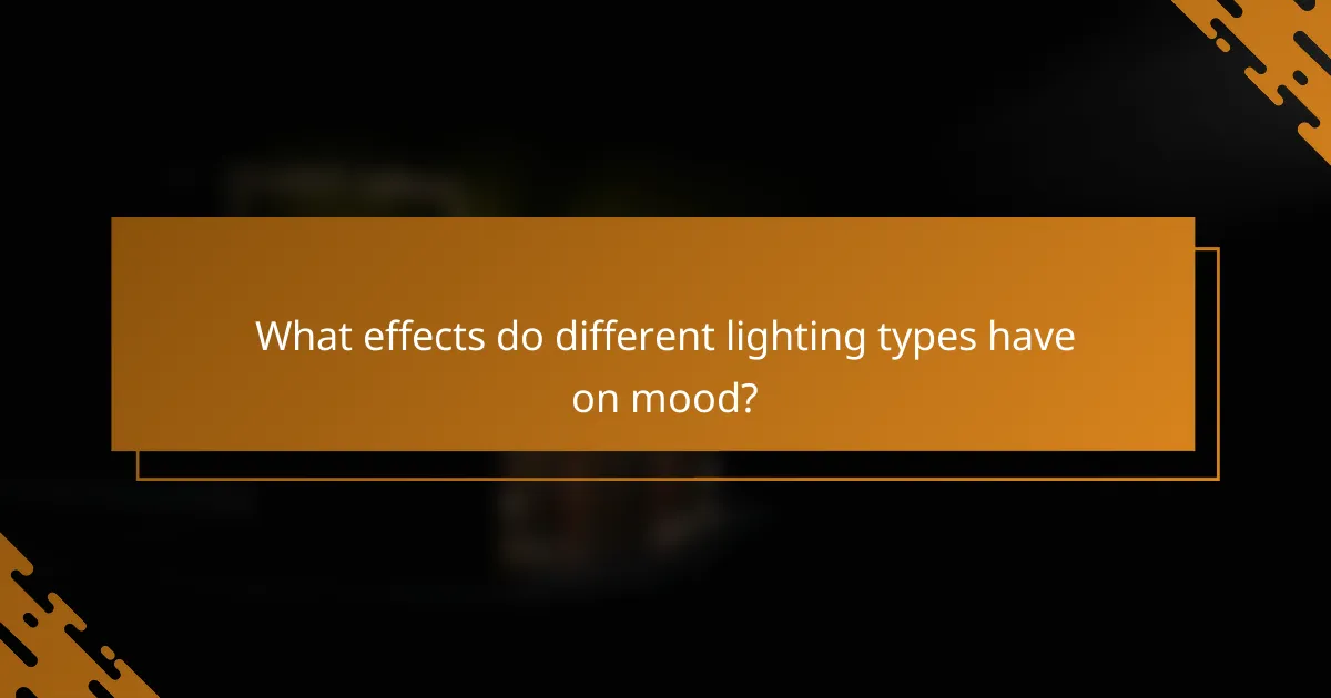 What effects do different lighting types have on mood?