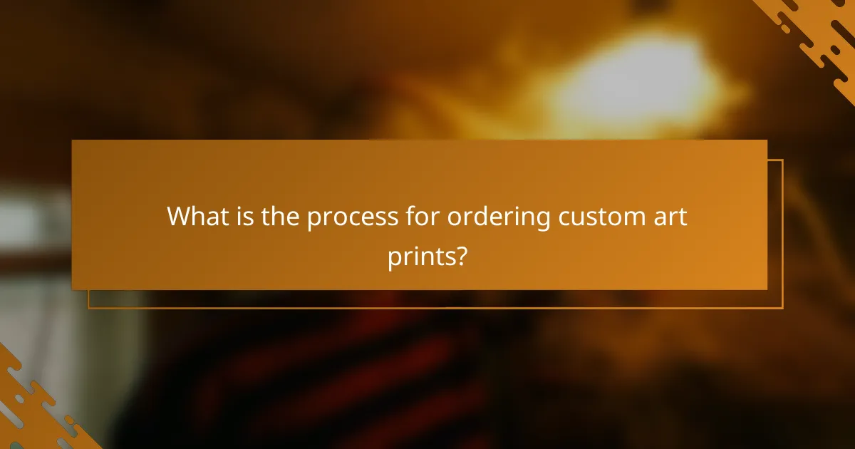 What is the process for ordering custom art prints?